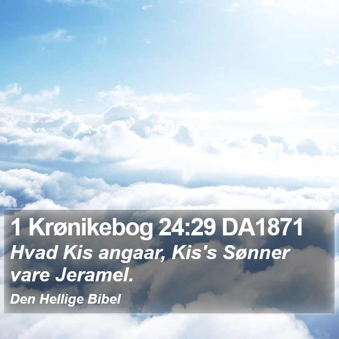 1 Krønikebog 24:29 DA1871 Bible Study