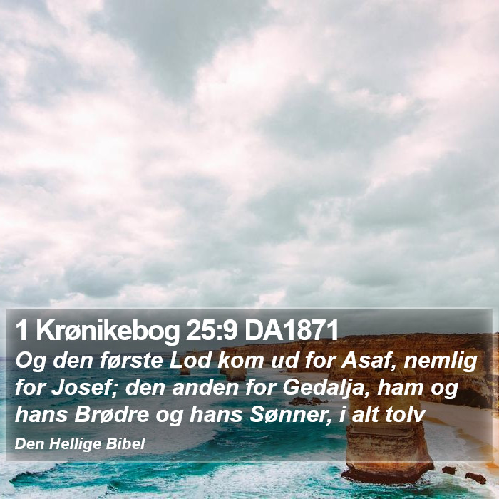 1 Krønikebog 25:9 DA1871 Bible Study