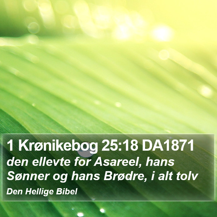 1 Krønikebog 25:18 DA1871 Bible Study