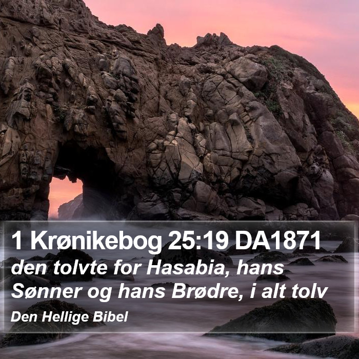 1 Krønikebog 25:19 DA1871 Bible Study