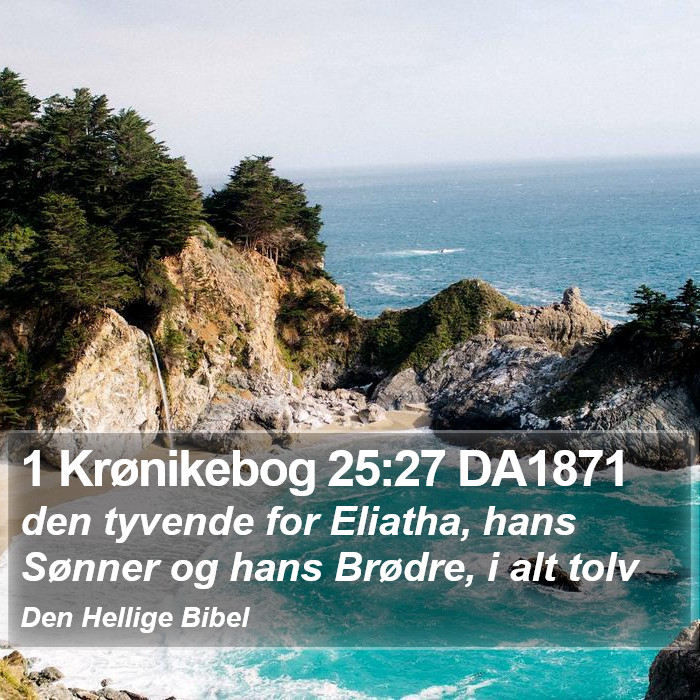 1 Krønikebog 25:27 DA1871 Bible Study