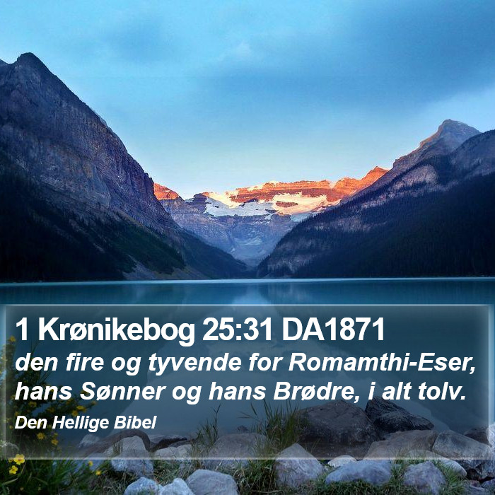 1 Krønikebog 25:31 DA1871 Bible Study