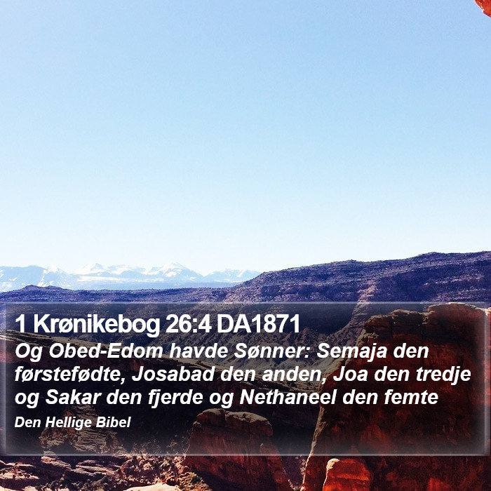 1 Krønikebog 26:4 DA1871 Bible Study