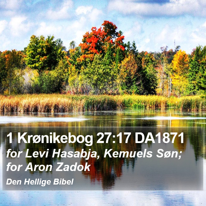 1 Krønikebog 27:17 DA1871 Bible Study