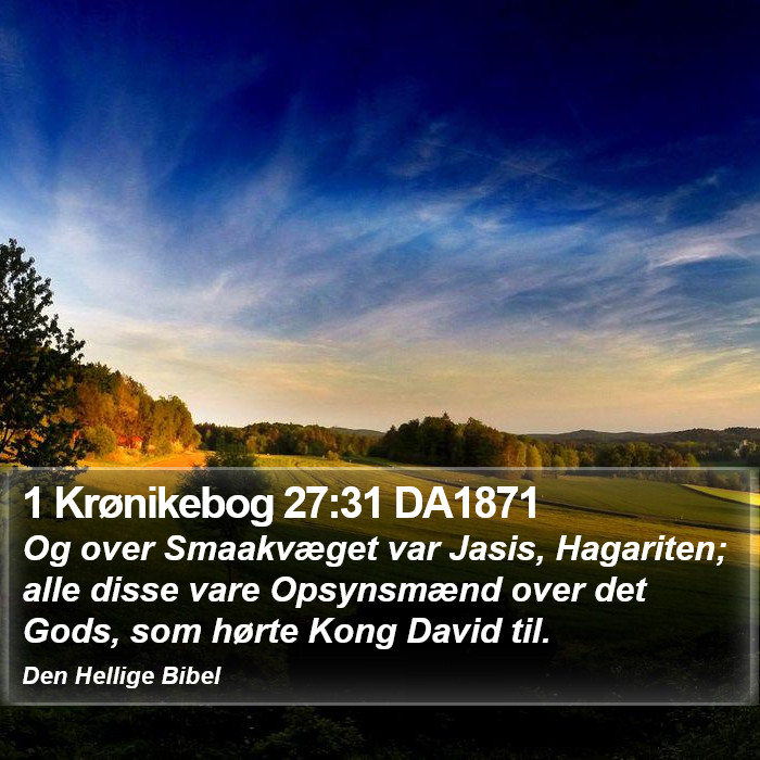 1 Krønikebog 27:31 DA1871 Bible Study