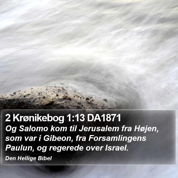 2 Krønikebog 1:13 DA1871 Bible Study