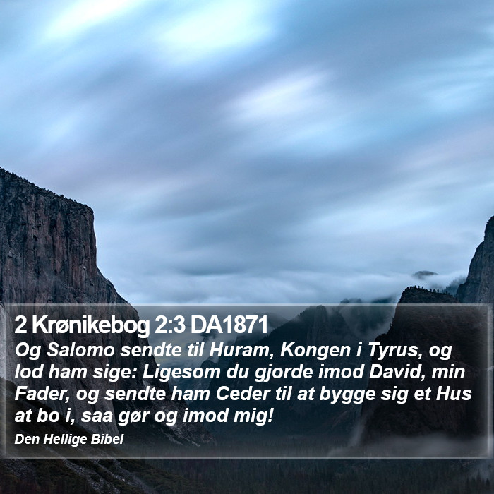 2 Krønikebog 2:3 DA1871 Bible Study