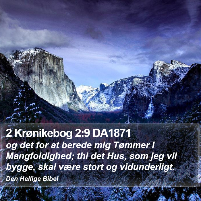 2 Krønikebog 2:9 DA1871 Bible Study