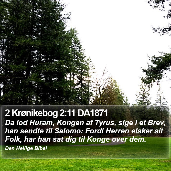 2 Krønikebog 2:11 DA1871 Bible Study