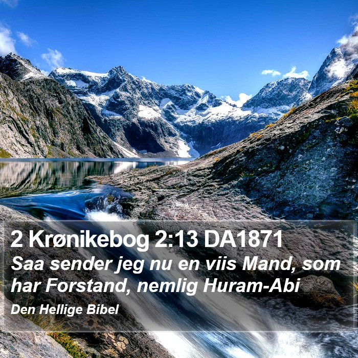 2 Krønikebog 2:13 DA1871 Bible Study