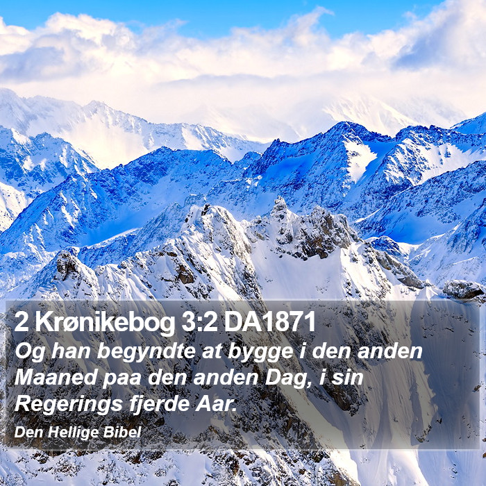 2 Krønikebog 3:2 DA1871 Bible Study