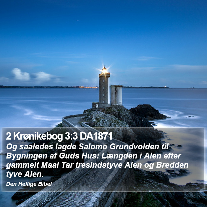 2 Krønikebog 3:3 DA1871 Bible Study