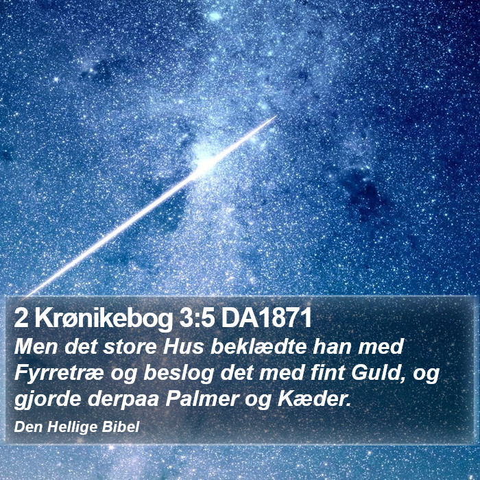 2 Krønikebog 3:5 DA1871 Bible Study