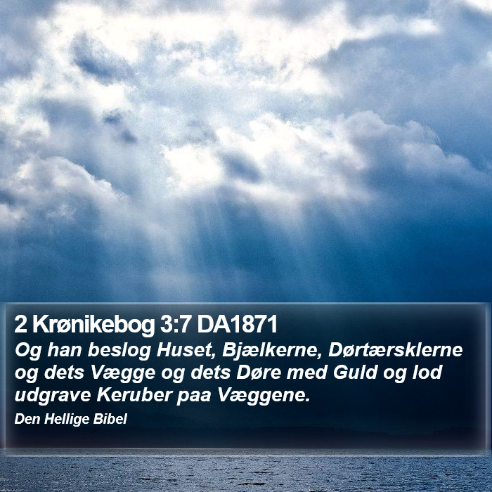 2 Krønikebog 3:7 DA1871 Bible Study