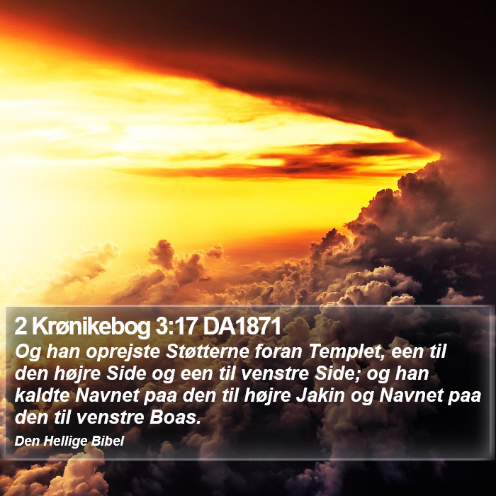 2 Krønikebog 3:17 DA1871 Bible Study