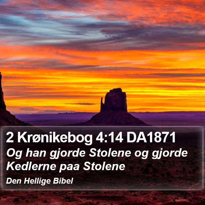 2 Krønikebog 4:14 DA1871 Bible Study