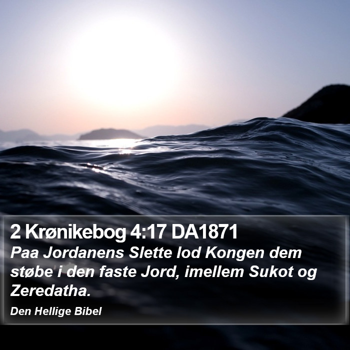 2 Krønikebog 4:17 DA1871 Bible Study