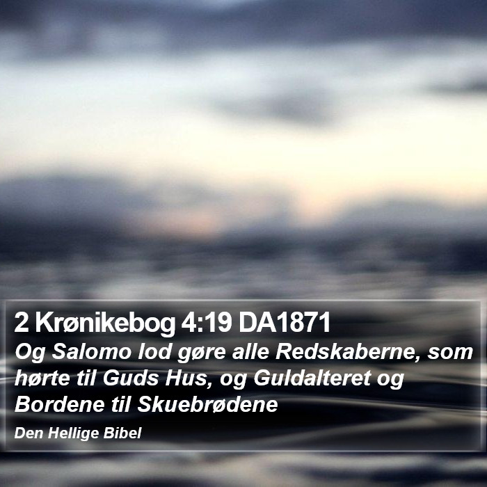 2 Krønikebog 4:19 DA1871 Bible Study