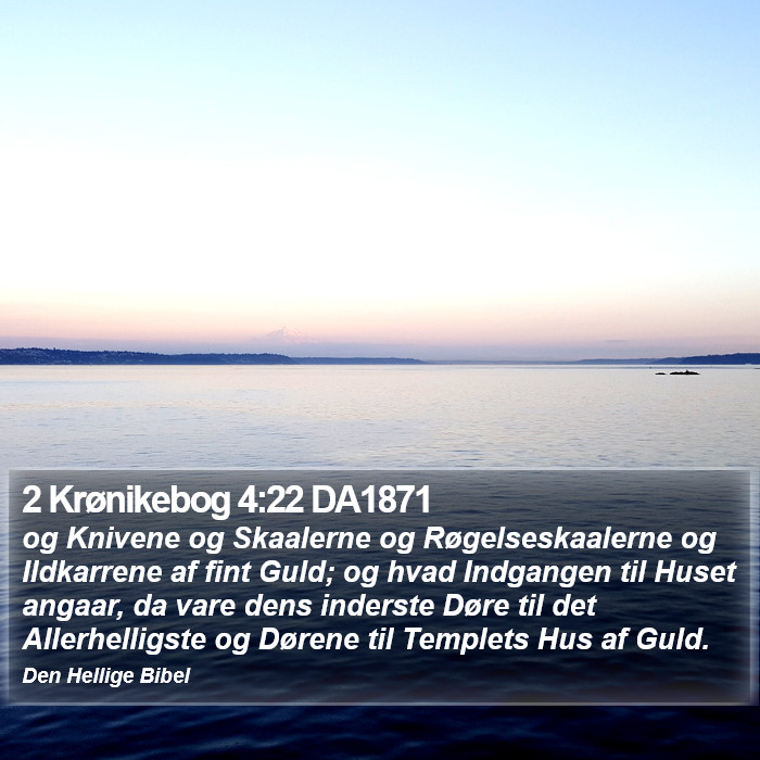 2 Krønikebog 4:22 DA1871 Bible Study