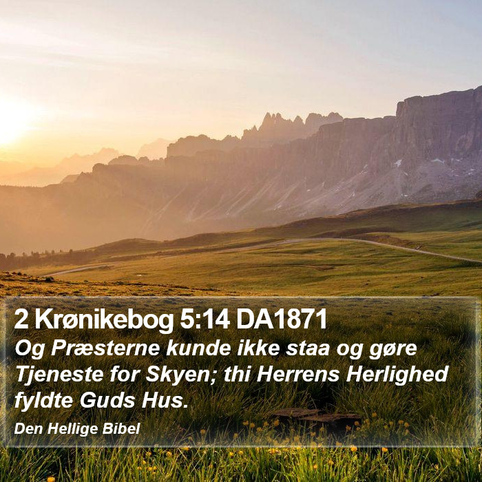 2 Krønikebog 5:14 DA1871 Bible Study