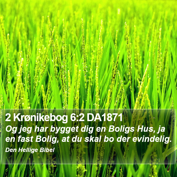 2 Krønikebog 6:2 DA1871 Bible Study