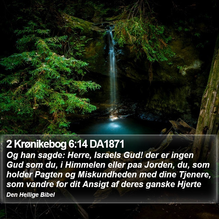 2 Krønikebog 6:14 DA1871 Bible Study