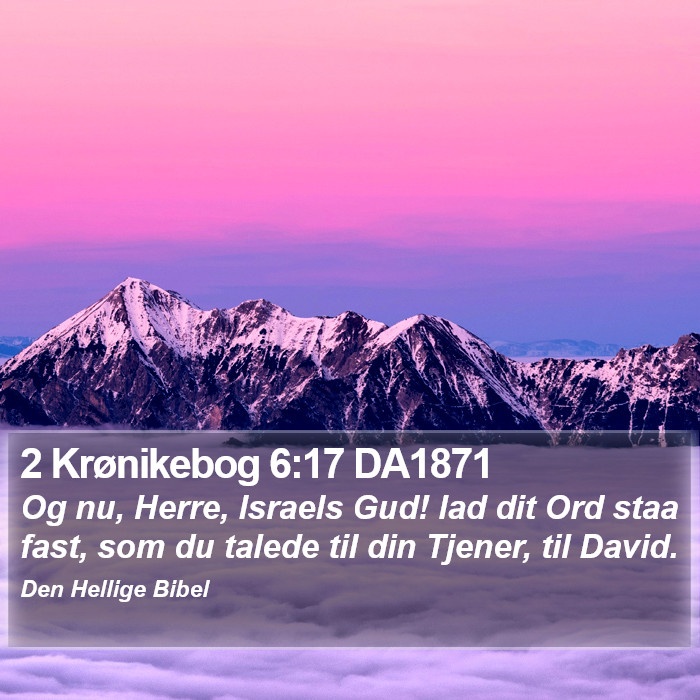 2 Krønikebog 6:17 DA1871 Bible Study