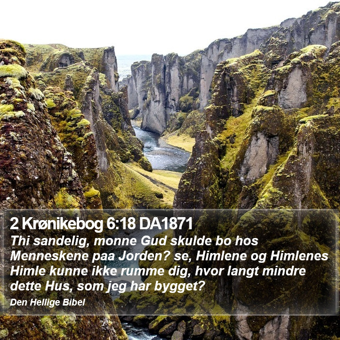 2 Krønikebog 6:18 DA1871 Bible Study