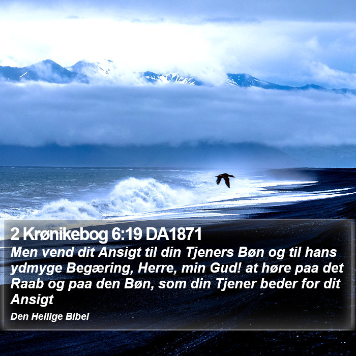 2 Krønikebog 6:19 DA1871 Bible Study