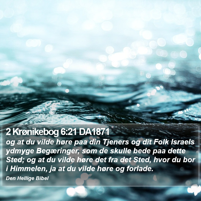 2 Krønikebog 6:21 DA1871 Bible Study