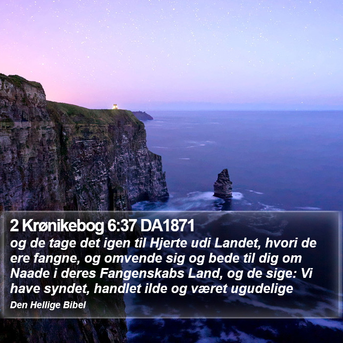 2 Krønikebog 6:37 DA1871 Bible Study