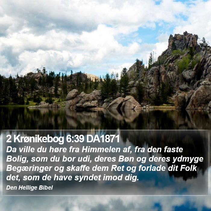 2 Krønikebog 6:39 DA1871 Bible Study