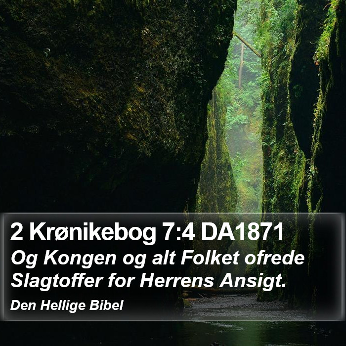 2 Krønikebog 7:4 DA1871 Bible Study