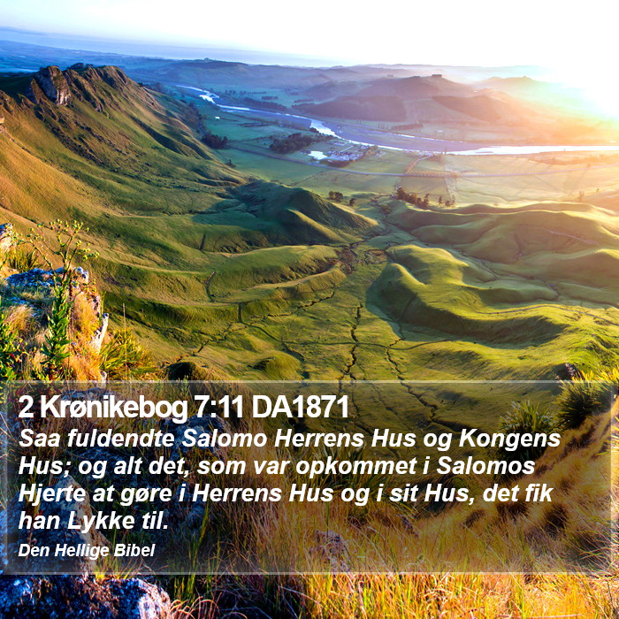 2 Krønikebog 7:11 DA1871 Bible Study