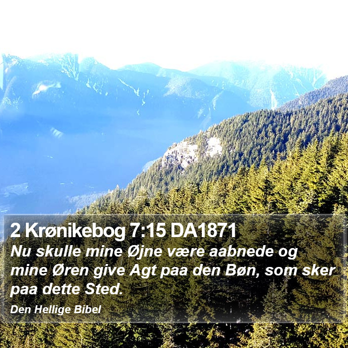 2 Krønikebog 7:15 DA1871 Bible Study