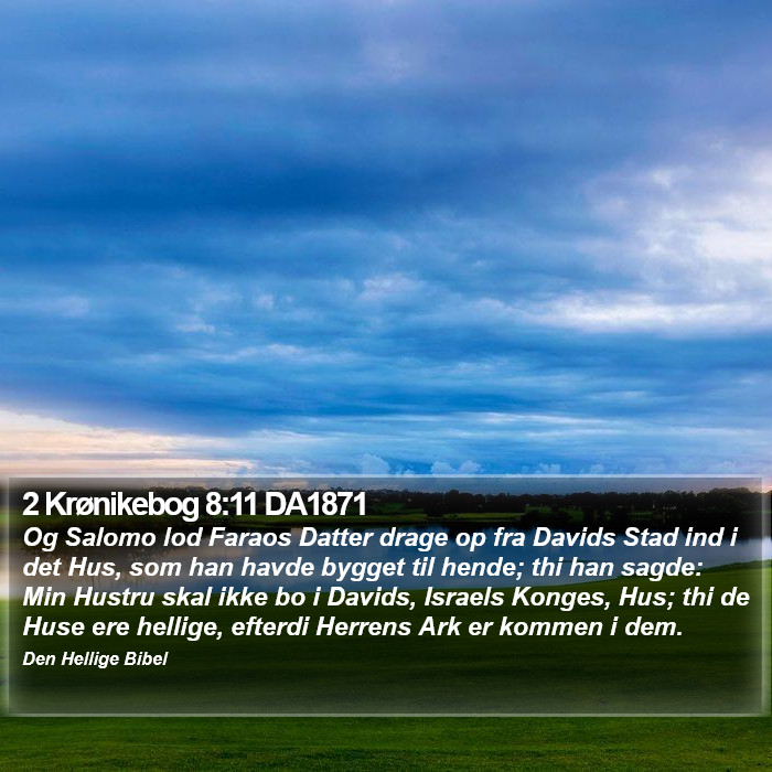 2 Krønikebog 8:11 DA1871 Bible Study