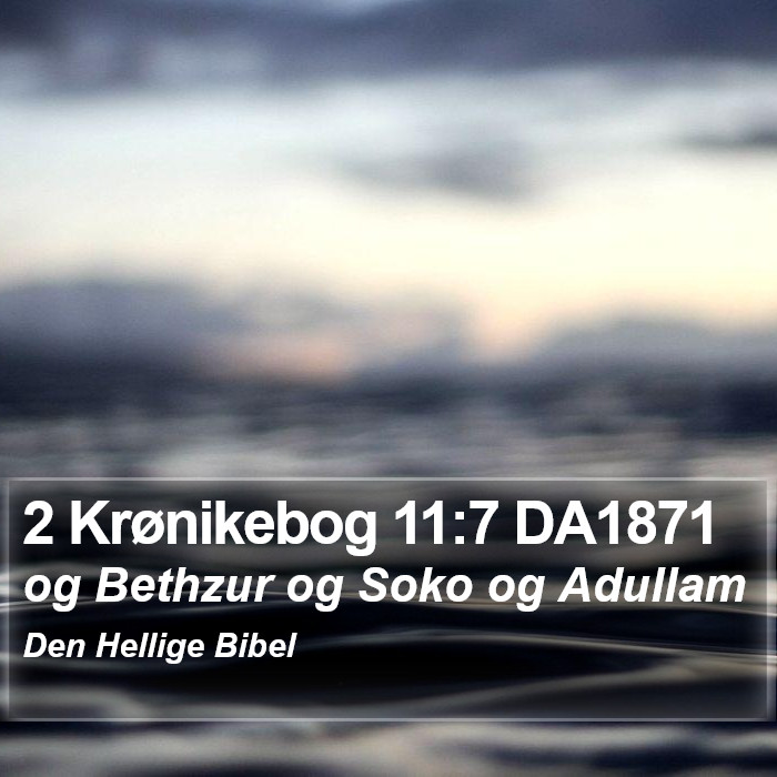 2 Krønikebog 11:7 DA1871 Bible Study