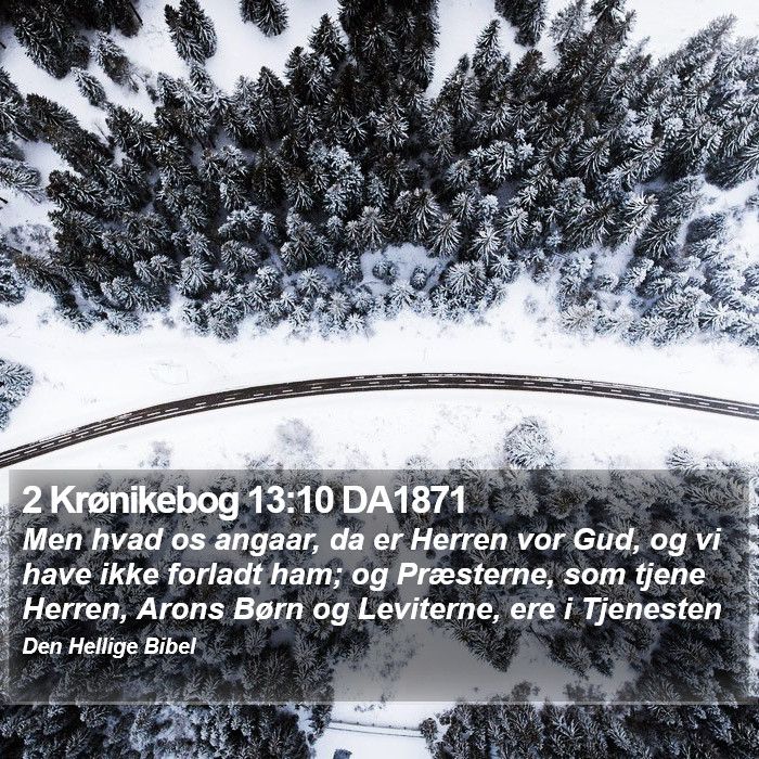 2 Krønikebog 13:10 DA1871 Bible Study