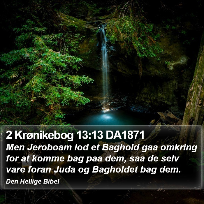 2 Krønikebog 13:13 DA1871 Bible Study