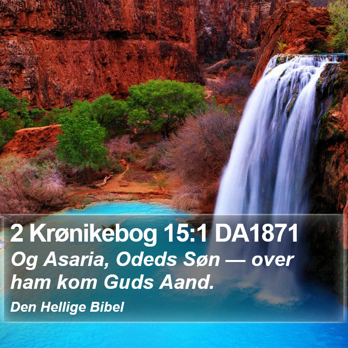 2 Krønikebog 15:1 DA1871 Bible Study