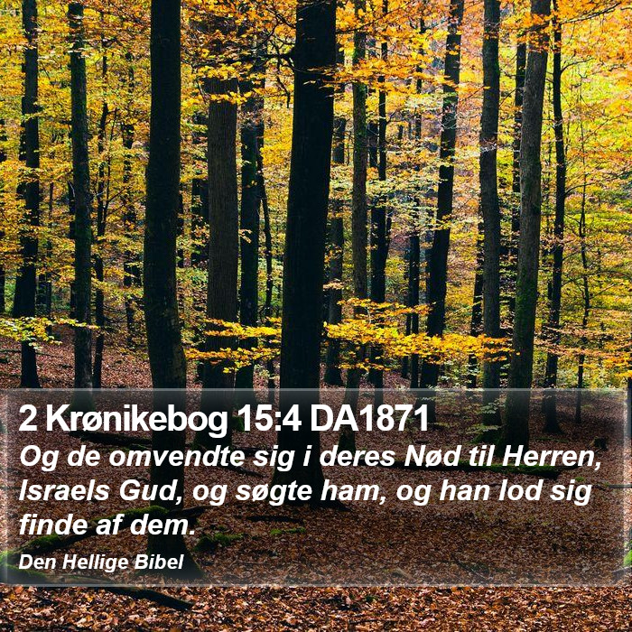 2 Krønikebog 15:4 DA1871 Bible Study