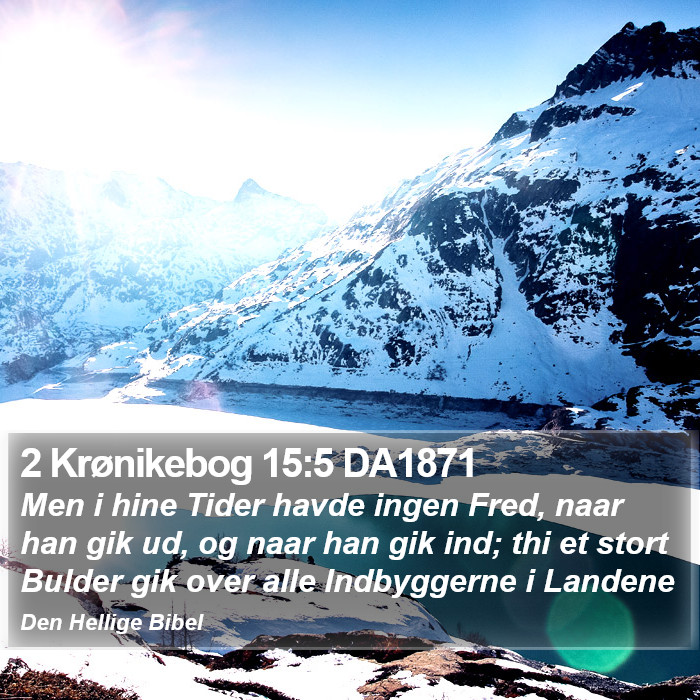 2 Krønikebog 15:5 DA1871 Bible Study