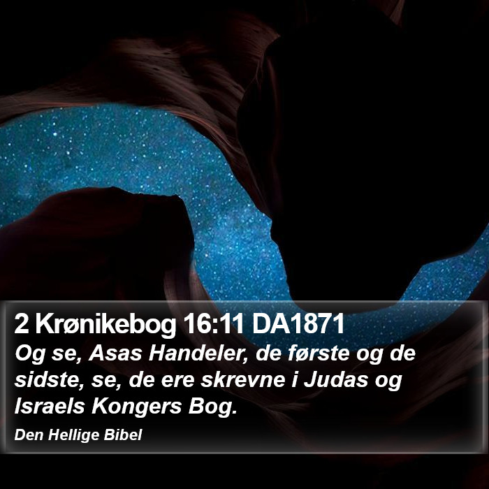 2 Krønikebog 16:11 DA1871 Bible Study