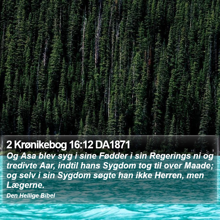 2 Krønikebog 16:12 DA1871 Bible Study