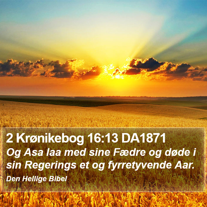2 Krønikebog 16:13 DA1871 Bible Study
