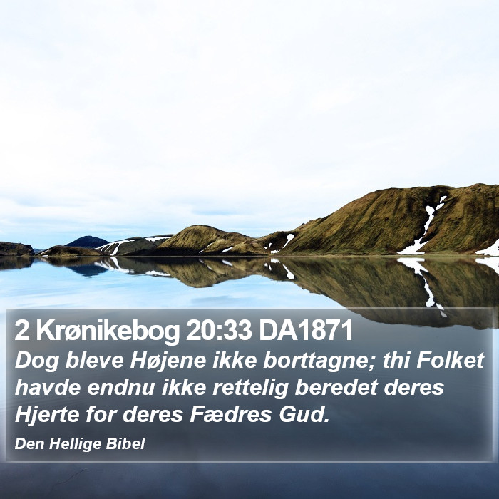 2 Krønikebog 20:33 DA1871 Bible Study