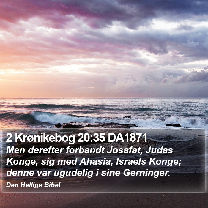 2 Krønikebog 20:35 DA1871 Bible Study