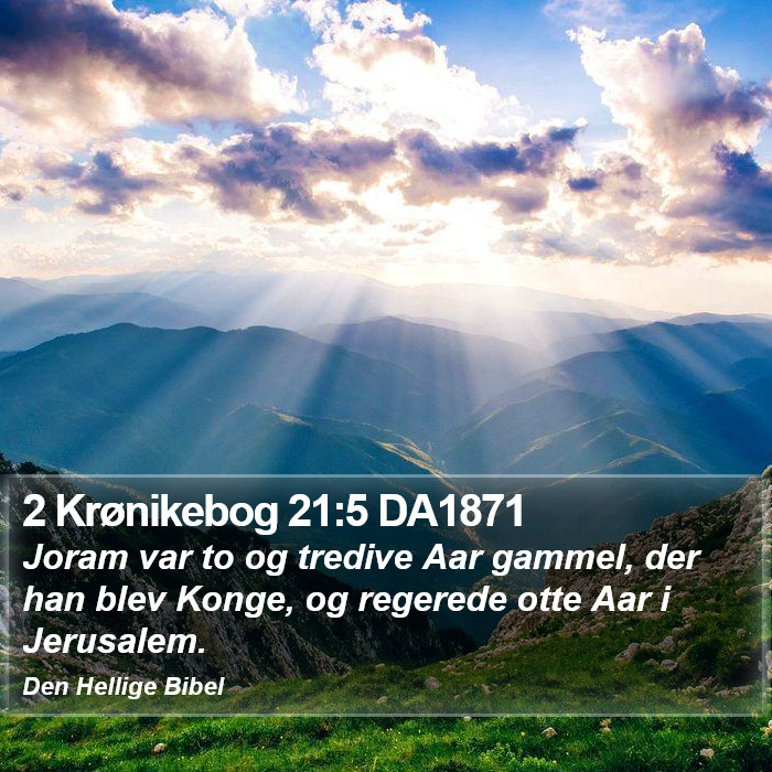 2 Krønikebog 21:5 DA1871 Bible Study