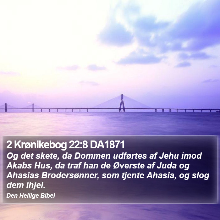 2 Krønikebog 22:8 DA1871 Bible Study