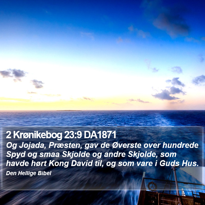 2 Krønikebog 23:9 DA1871 Bible Study